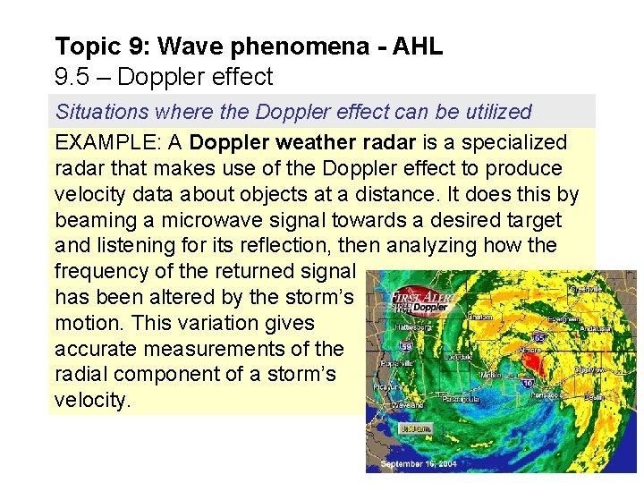 Topic 9: Wave phenomena - AHL 9. 5 – Doppler effect Situations where the
