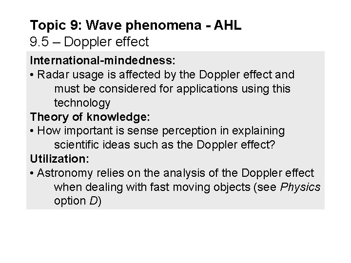 Topic 9: Wave phenomena - AHL 9. 5 – Doppler effect International-mindedness: • Radar