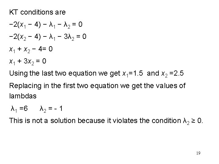 KT conditions are − 2(x 1 − 4) − λ 1 − λ 2