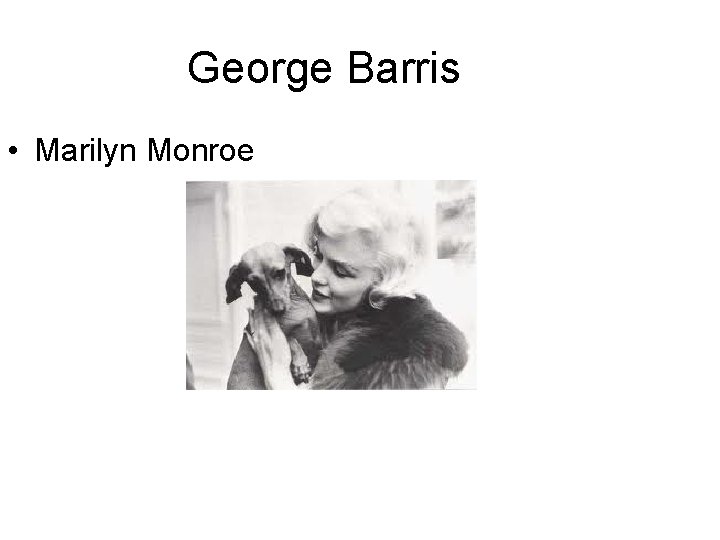 George Barris • Marilyn Monroe 