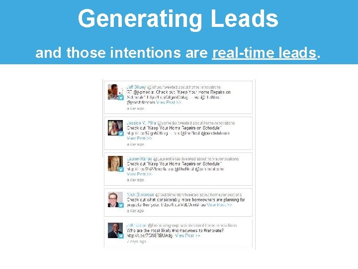 Generating Leads Customer Service and those intentions are real-time leads. Having a social media