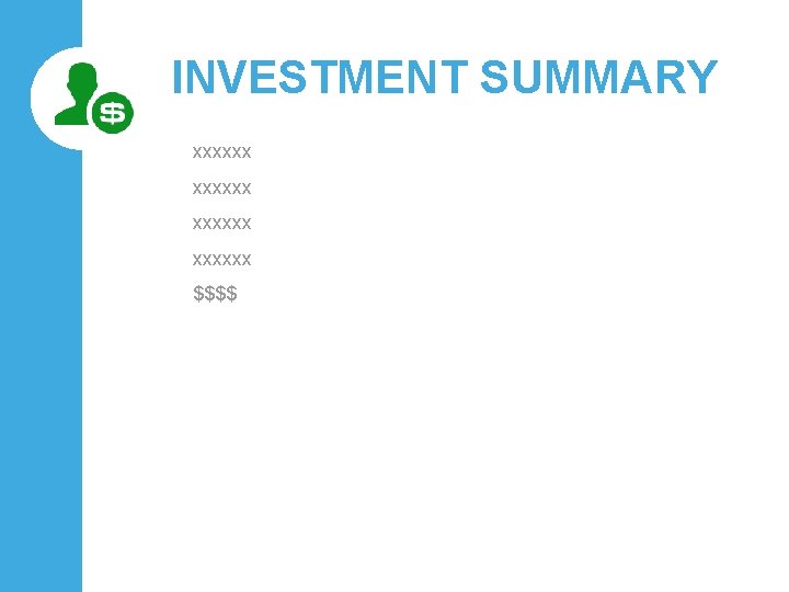 INVESTMENT SUMMARY xxxxxx $$$$ 