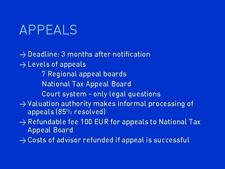 APPEALS > Deadline: 3 months after notification > Levels of appeals 7 Regional appeal