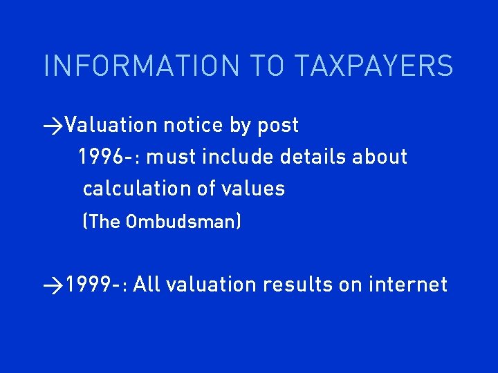 INFORMATION TO TAXPAYERS >Valuation notice by post 1996 -: must include details about calculation