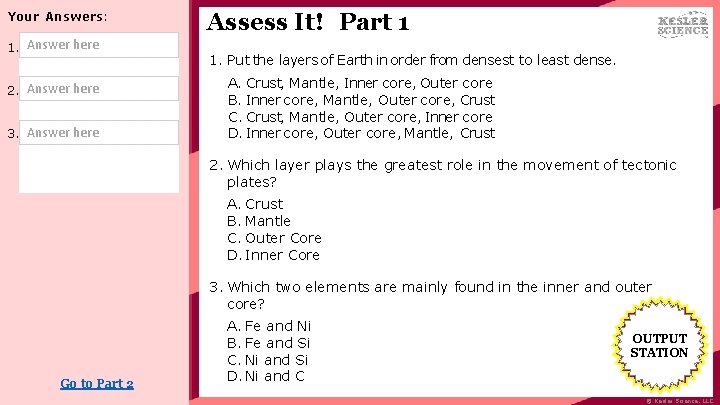 Your Answers: 1. Answer here 2. Answer here 3. Answer here Assess It! Part