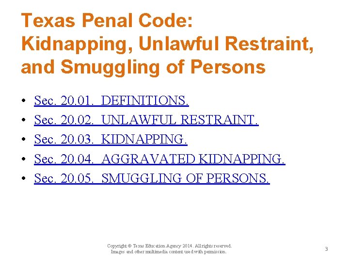 Texas Penal Code: Kidnapping, Unlawful Restraint, and Smuggling of Persons • • • Sec.
