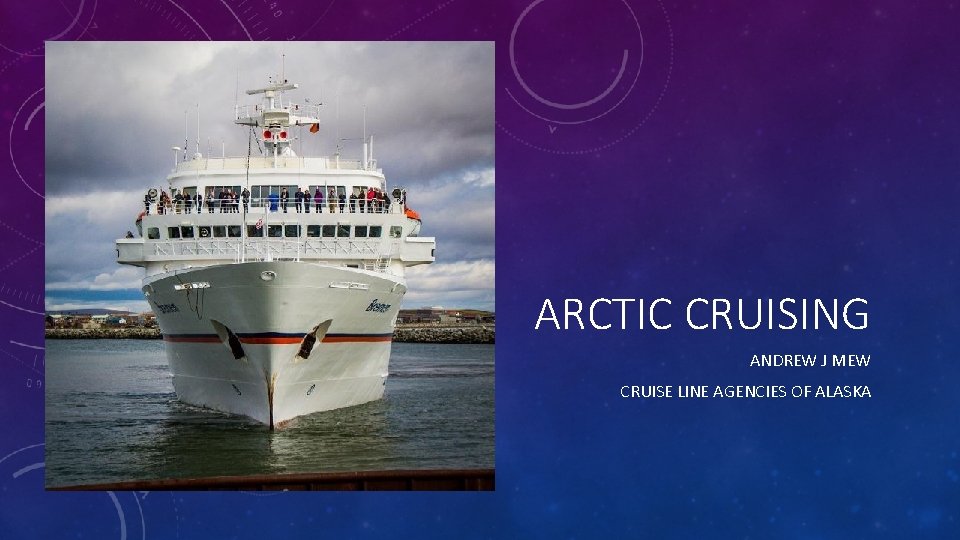 ARCTIC CRUISING ANDREW J MEW CRUISE LINE AGENCIES OF ALASKA 