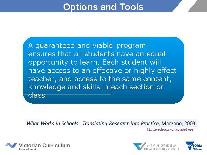 Options and Tools program A guaranteed and viable curriculum ensures that all students have