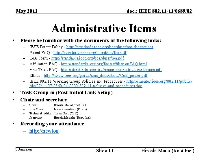 doc. : IEEE 802. 11 -11/0689/02 May 2011 Administrative Items • Please be familiar