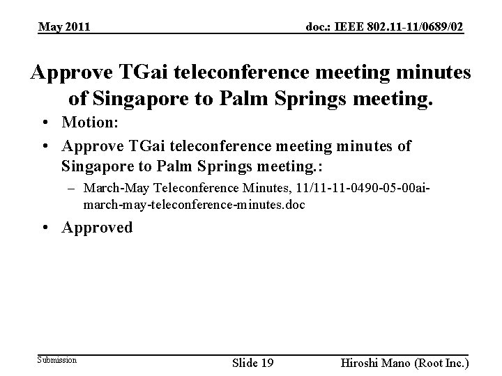 doc. : IEEE 802. 11 -11/0689/02 May 2011 Approve TGai teleconference meeting minutes of