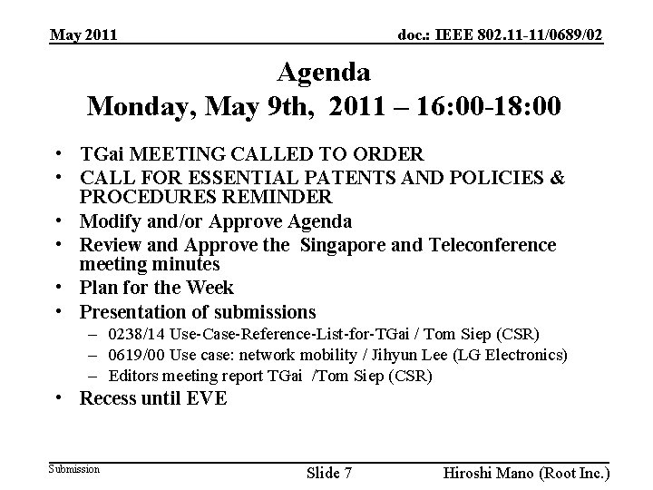 doc. : IEEE 802. 11 -11/0689/02 May 2011 Agenda Monday, May 9 th, 2011