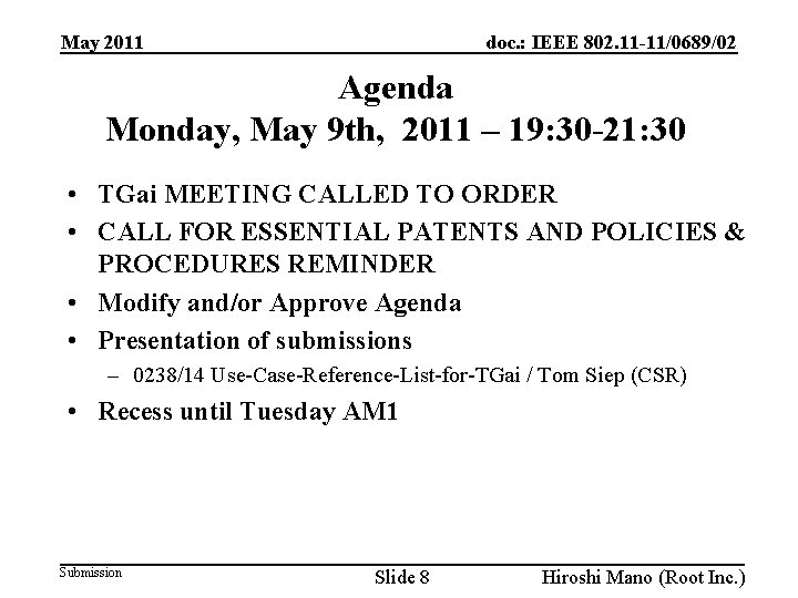 doc. : IEEE 802. 11 -11/0689/02 May 2011 Agenda Monday, May 9 th, 2011