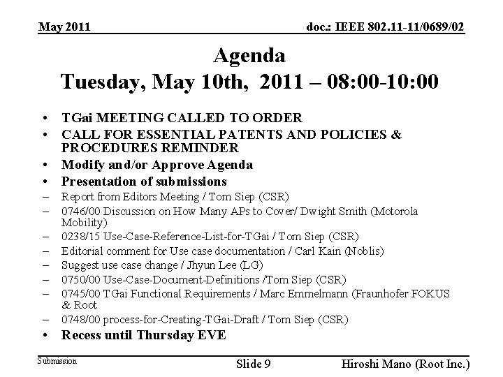 doc. : IEEE 802. 11 -11/0689/02 May 2011 Agenda Tuesday, May 10 th, 2011