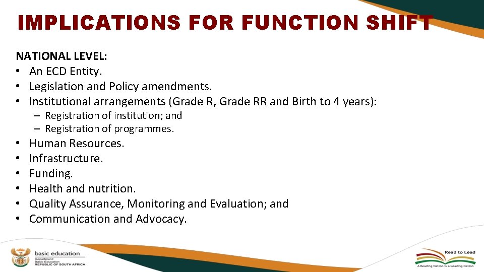 IMPLICATIONS FOR FUNCTION SHIFT NATIONAL LEVEL: • An ECD Entity. • Legislation and Policy IMPLICATIONS FOR FUNCTION SHIFT NATIONAL LEVEL: • An ECD Entity. • Legislation and Policy