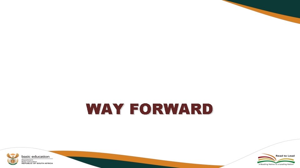 WAY FORWARD WAY FORWARD