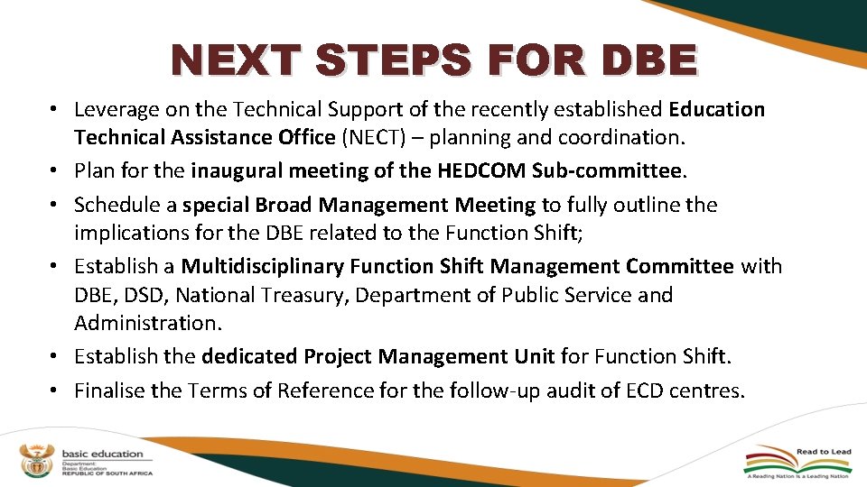 NEXT STEPS FOR DBE • Leverage on the Technical Support of the recently established NEXT STEPS FOR DBE • Leverage on the Technical Support of the recently established