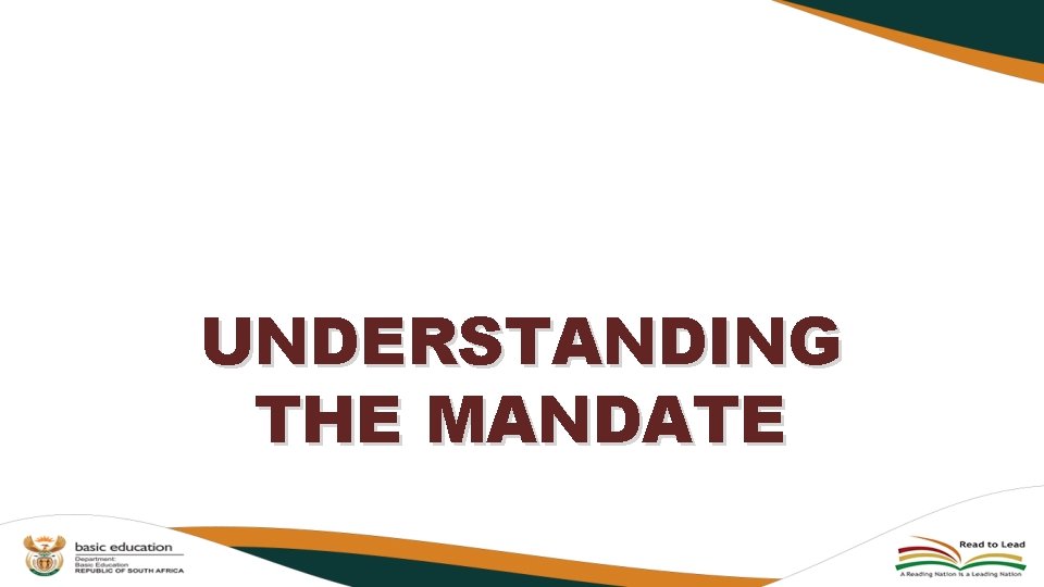 UNDERSTANDING THE MANDATE UNDERSTANDING THE MANDATE