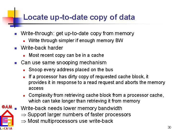 Locate up-to-date copy of data n Write-through: get up-to-date copy from memory n n