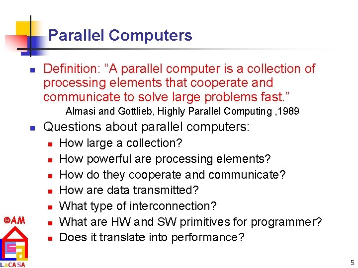 Parallel Computers n Definition: “A parallel computer is a collection of processing elements that