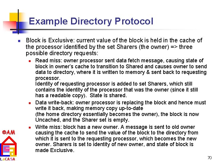 Example Directory Protocol n Block is Exclusive: current value of the block is held