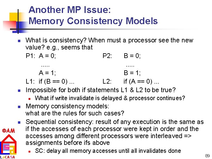 Another MP Issue: Memory Consistency Models n n What is consistency? When must a