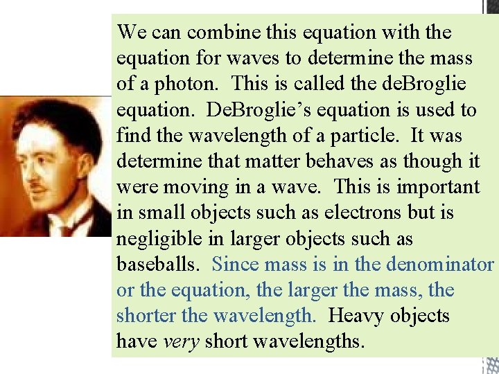 We can combine this equation with the equation for waves to determine the mass