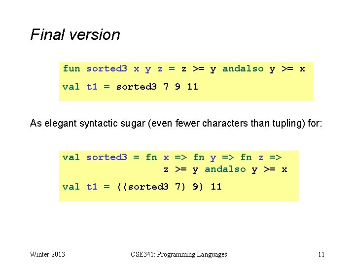 Final version fun sorted 3 x y z = z >= y andalso y