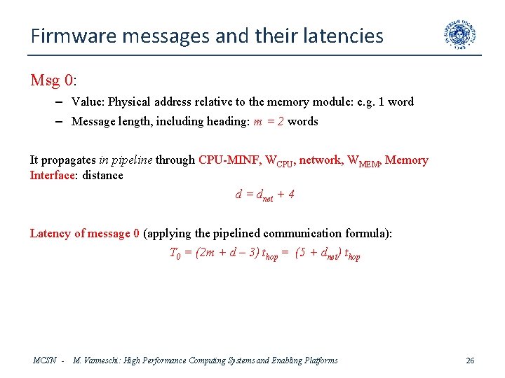 Firmware messages and their latencies Msg 0: – Value: Physical address relative to the