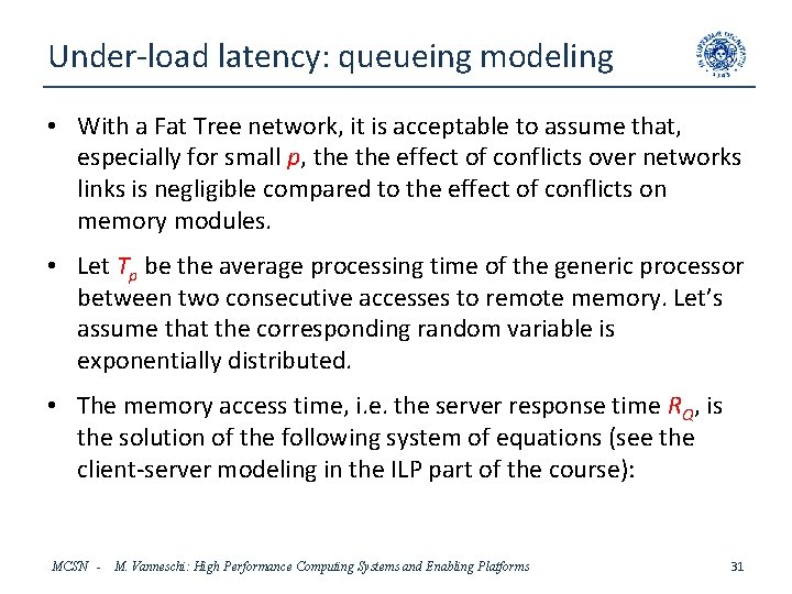 Under-load latency: queueing modeling • With a Fat Tree network, it is acceptable to