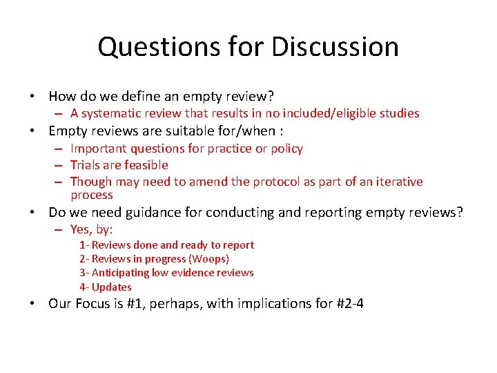 Questions for Discussion • How do we define an empty review? – A systematic