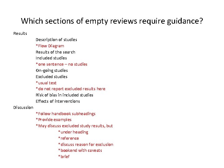 Which sections of empty reviews require guidance? Results Description of studies *Flow Diagram Results