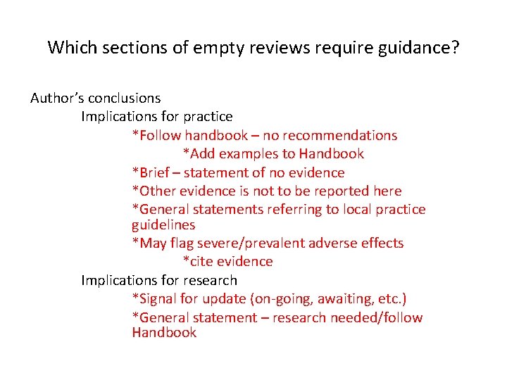 Which sections of empty reviews require guidance? Author’s conclusions Implications for practice *Follow handbook