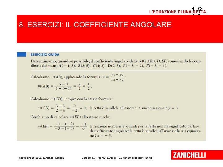 1 /2 4 0 L’EQUAZIONE DI UNA RETTA 8. ESERCIZI: IL COEFFICIENTE ANGOLARE Copyright