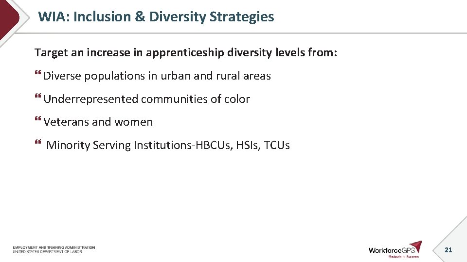 WIA: Inclusion & Diversity Strategies Target an increase in apprenticeship diversity levels from: Diverse