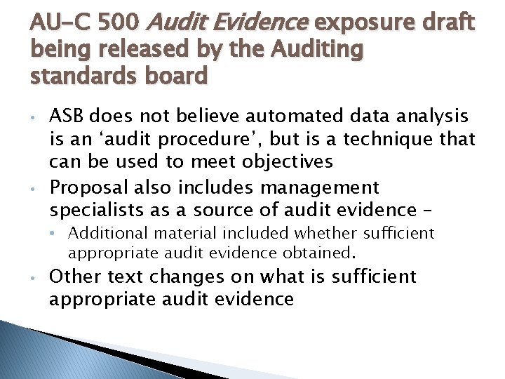 AU-C 500 Audit Evidence exposure draft being released by the Auditing standards board •