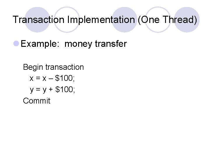Transactions and Reliability File system components l Disk