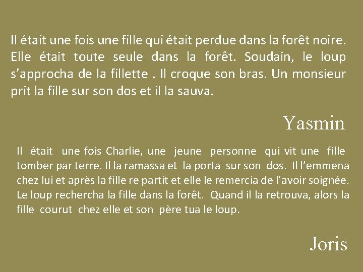 Il était une fois une fille qui était perdue dans la forêt noire. Elle