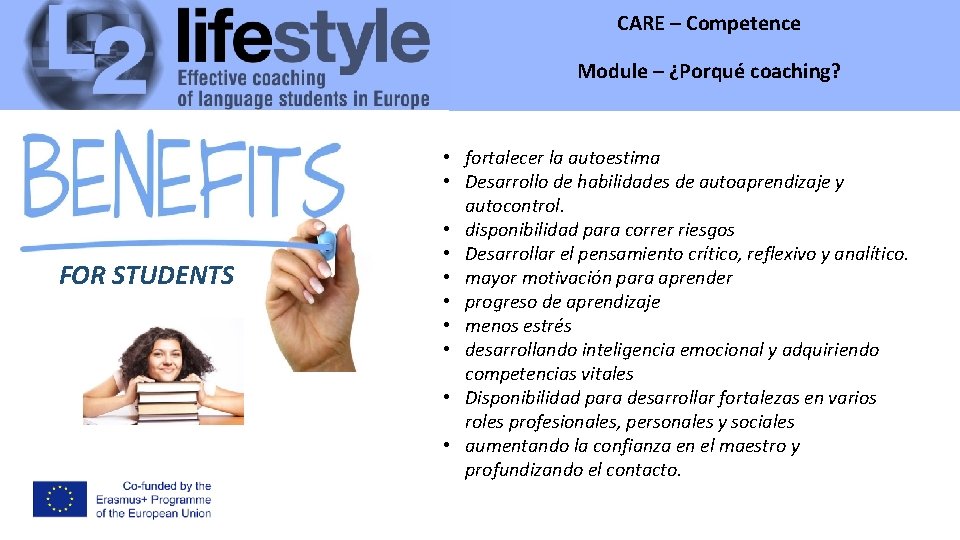 CARE – Competence Module – ¿Porqué coaching? Module - FOR STUDENTS • fortalecer la