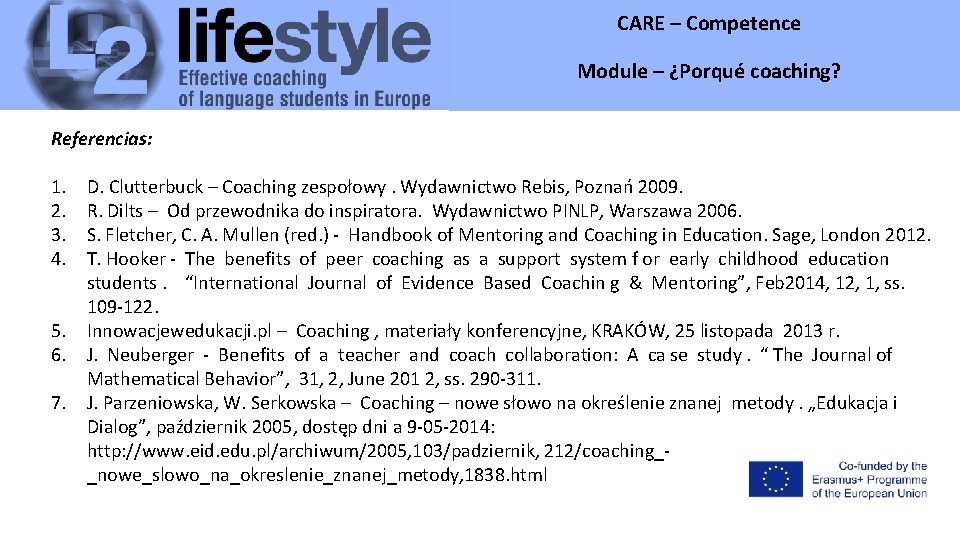 CARE – Competence Module – ¿Porqué coaching? Module Referencias: 1. 2. 3. 4. 5.