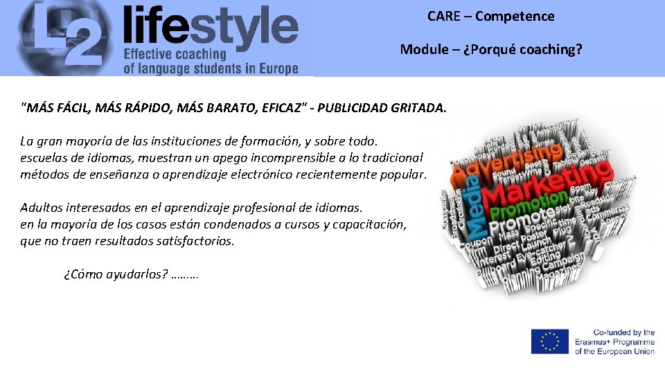 CARE – Competence Module – ¿Porqué coaching? "MÁS FÁCIL, MÁS RÁPIDO, MÁS BARATO, EFICAZ"