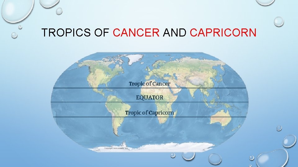 TROPICS OF CANCER AND CAPRICORN 