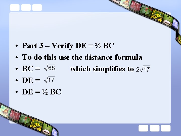  • • • Part 3 – Verify DE = ½ BC To do