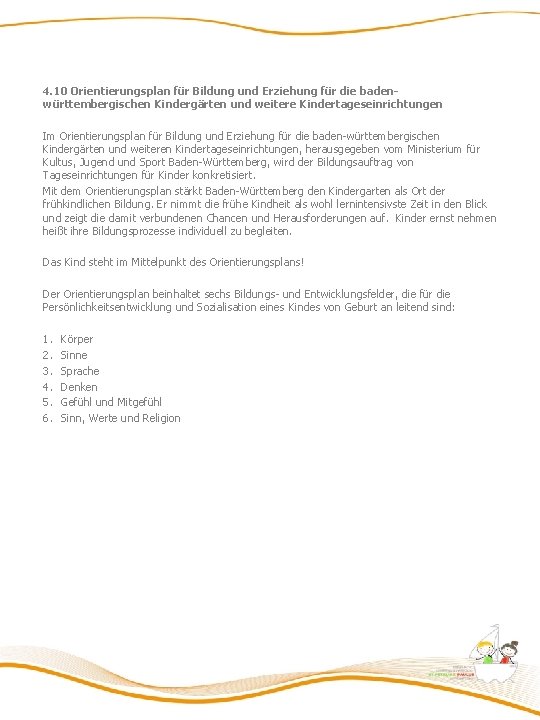 4. 10 Orientierungsplan für Bildung und Erziehung für die badenwürttembergischen Kindergärten und weitere Kindertageseinrichtungen