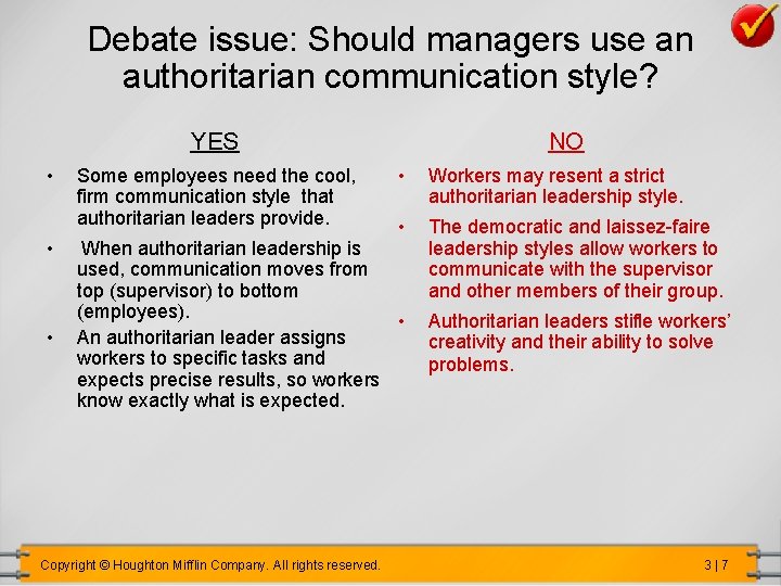 Debate issue: Should managers use an authoritarian communication style? NO YES • • •