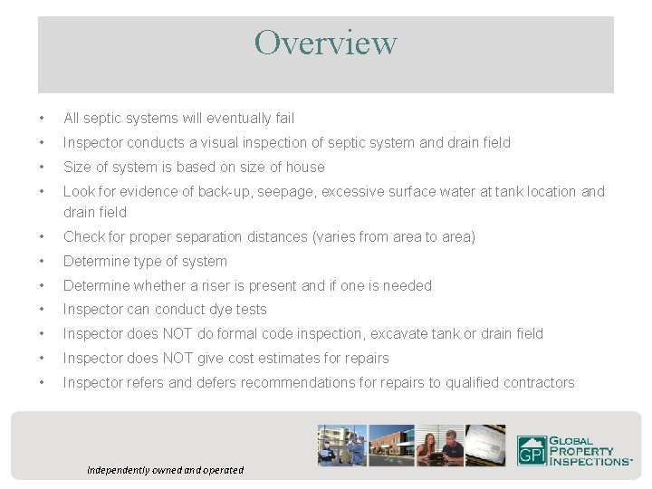 Overview • All septic systems will eventually fail • Inspector conducts a visual inspection