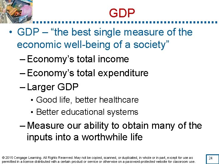GDP • GDP – “the best single measure of the economic well-being of a
