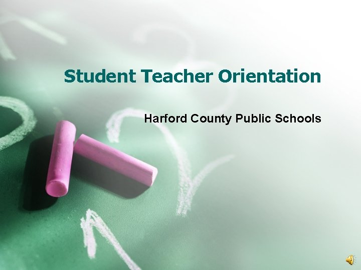 Student Teacher Orientation Harford County Public Schools 