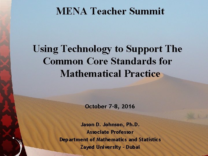 MENA Teacher Summit Using Technology to Support The Common Core Standards for Mathematical Practice