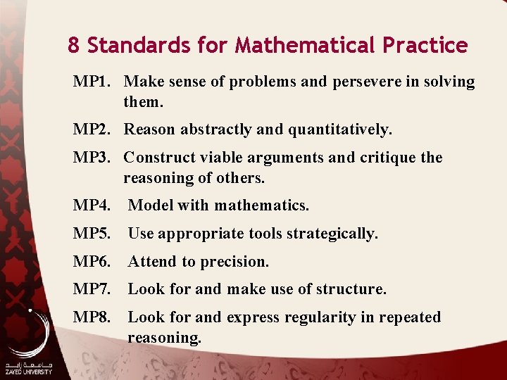 8 Standards for Mathematical Practice MP 1. Make sense of problems and persevere in