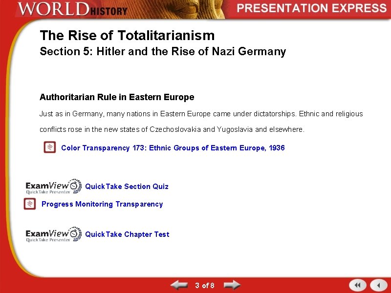The Rise of Totalitarianism Section 5: Hitler and the Rise of Nazi Germany Authoritarian